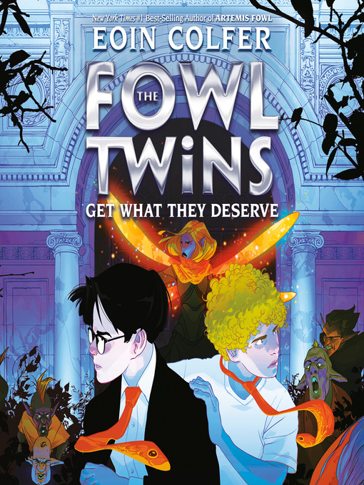 Title details for The Fowl Twins Get What They Deserve by Eoin Colfer - Available